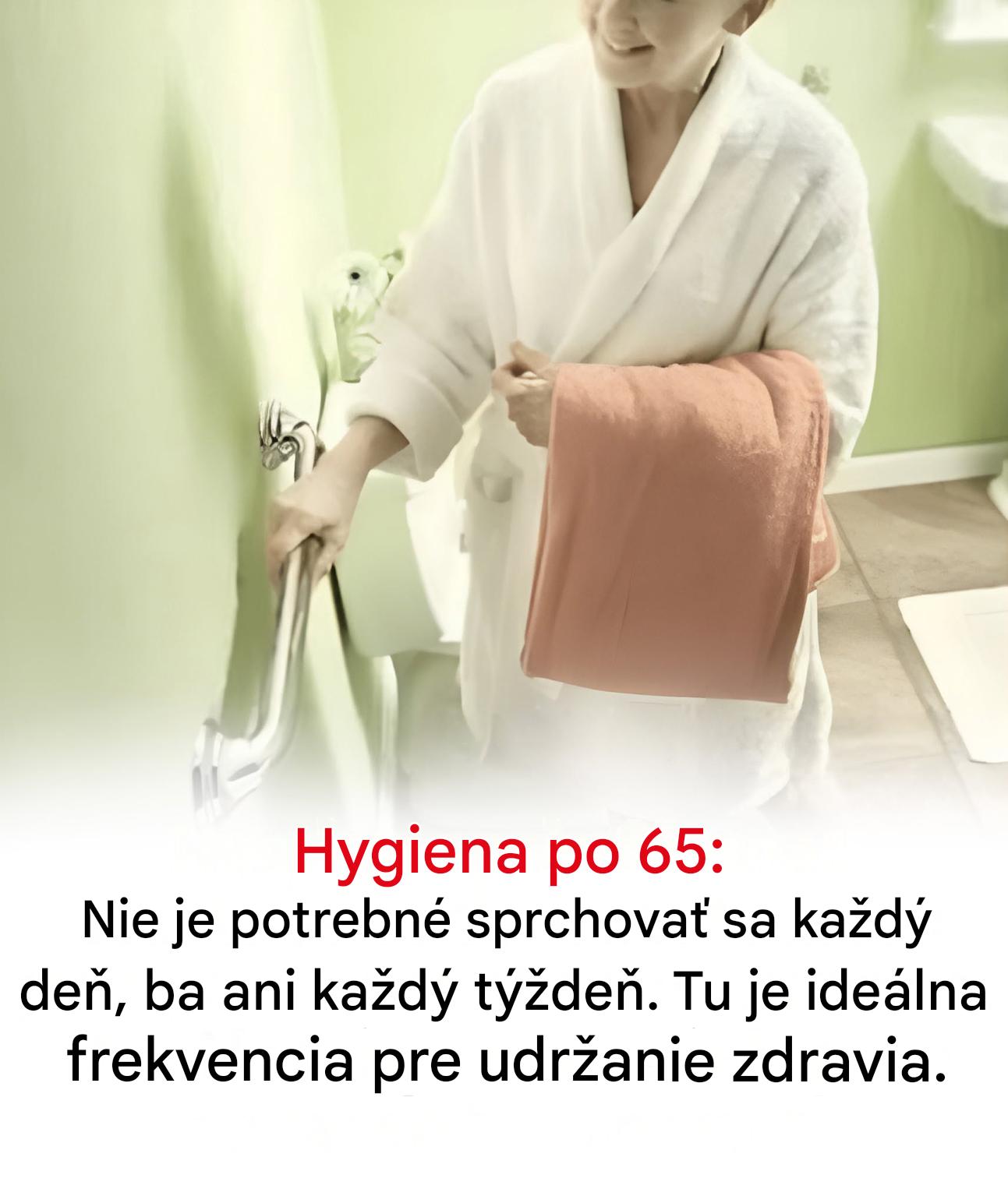 Ako môže každodenné sprchovanie po 65. roku života spôsobiť viac škody ako úžitku