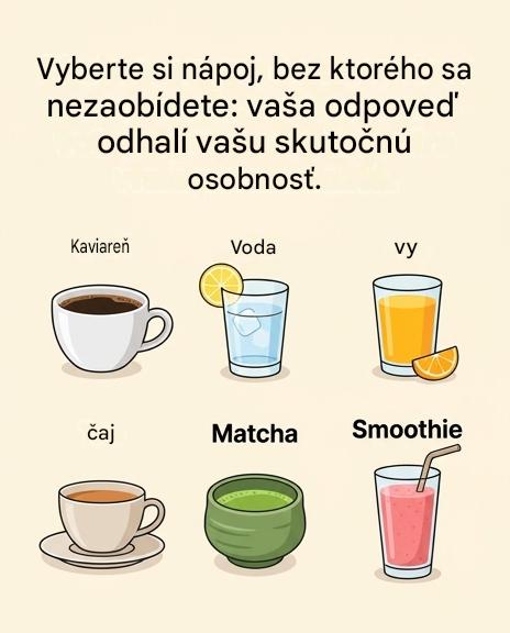 Musíte si vybrať nápoj, bez ktorého by ste sa nezaobišli: vaša odpoveď odhaľuje vašu skutočnú osobnosť