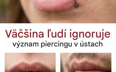 Väčšina ľudí nevie, čo znamená piercing v ústach.