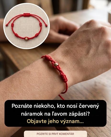 Čo znamená červená niť na zápästí a prečo ju nosí toľko ľudí?