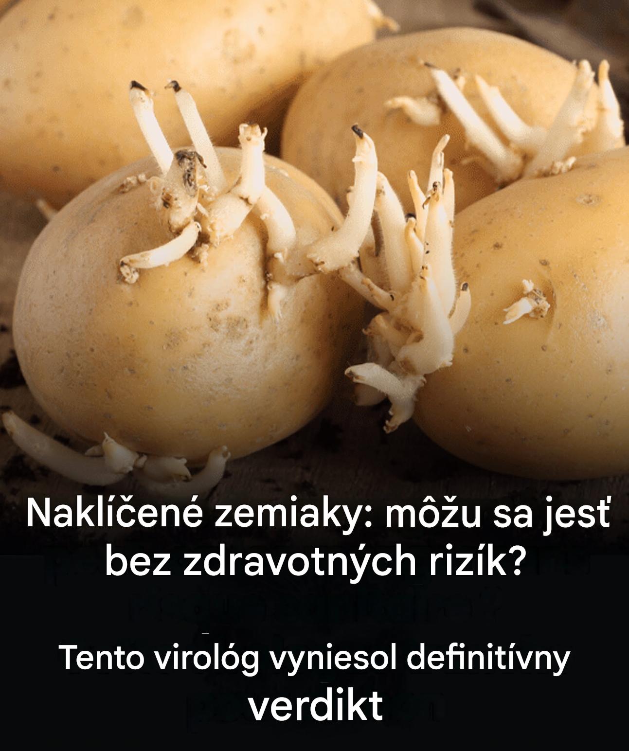 Naozaj by ste mali vyhodiť naklíčený zemiak? Virológ túto debatu raz a navždy ukončil.