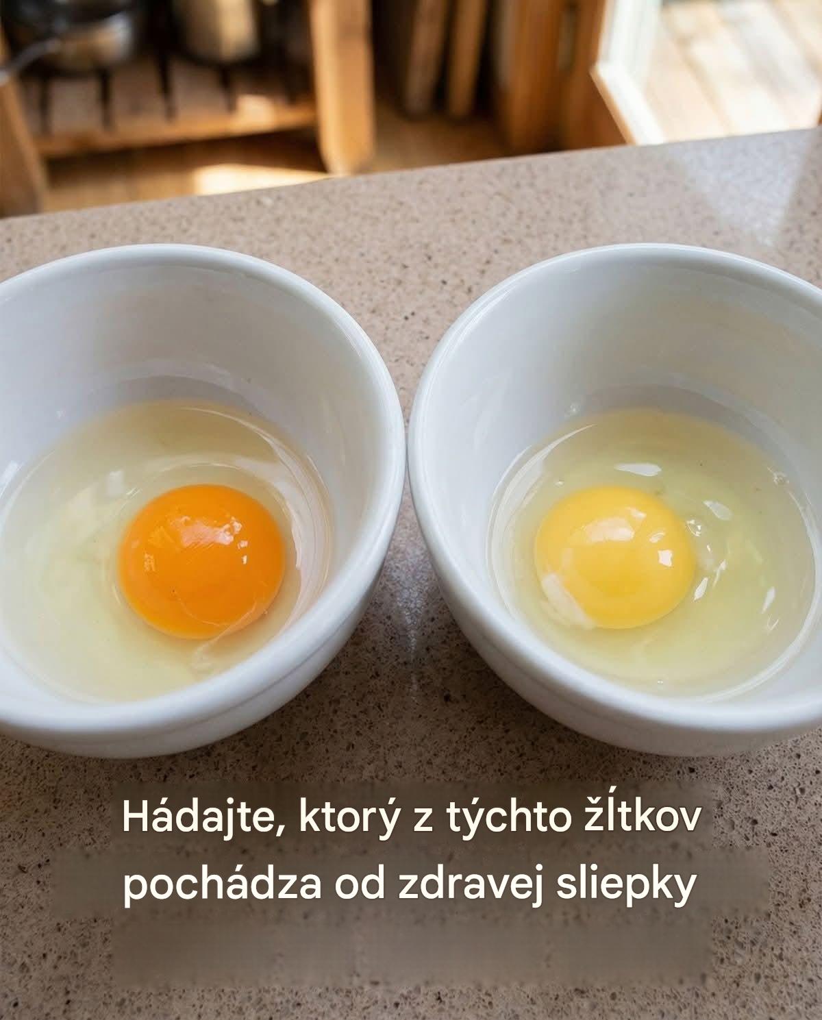 Hádajte, ktorý z týchto žĺtkov pochádza od zdravej sliepky