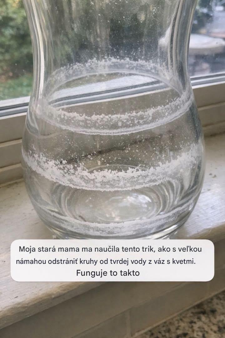 Moja stará mama ma naučila tento trik, ako odstrániť kruhy od tvrdej vody z váz s kvetmi bez námahy. Funguje to takto.