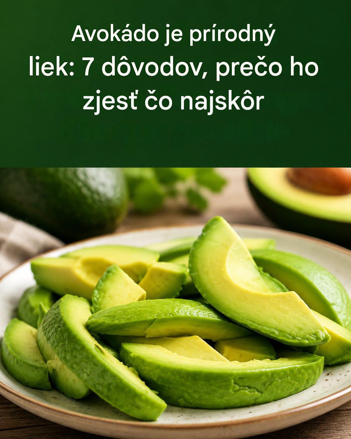 Sedem základných výhod avokáda pre vaše každodenné zdravie
