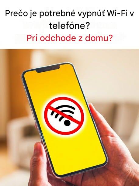 Bezpečnostný reflex, ktorý si treba osvojiť pred prekročením prahu: vypnite Wi-Fi na mobilnom telefóne