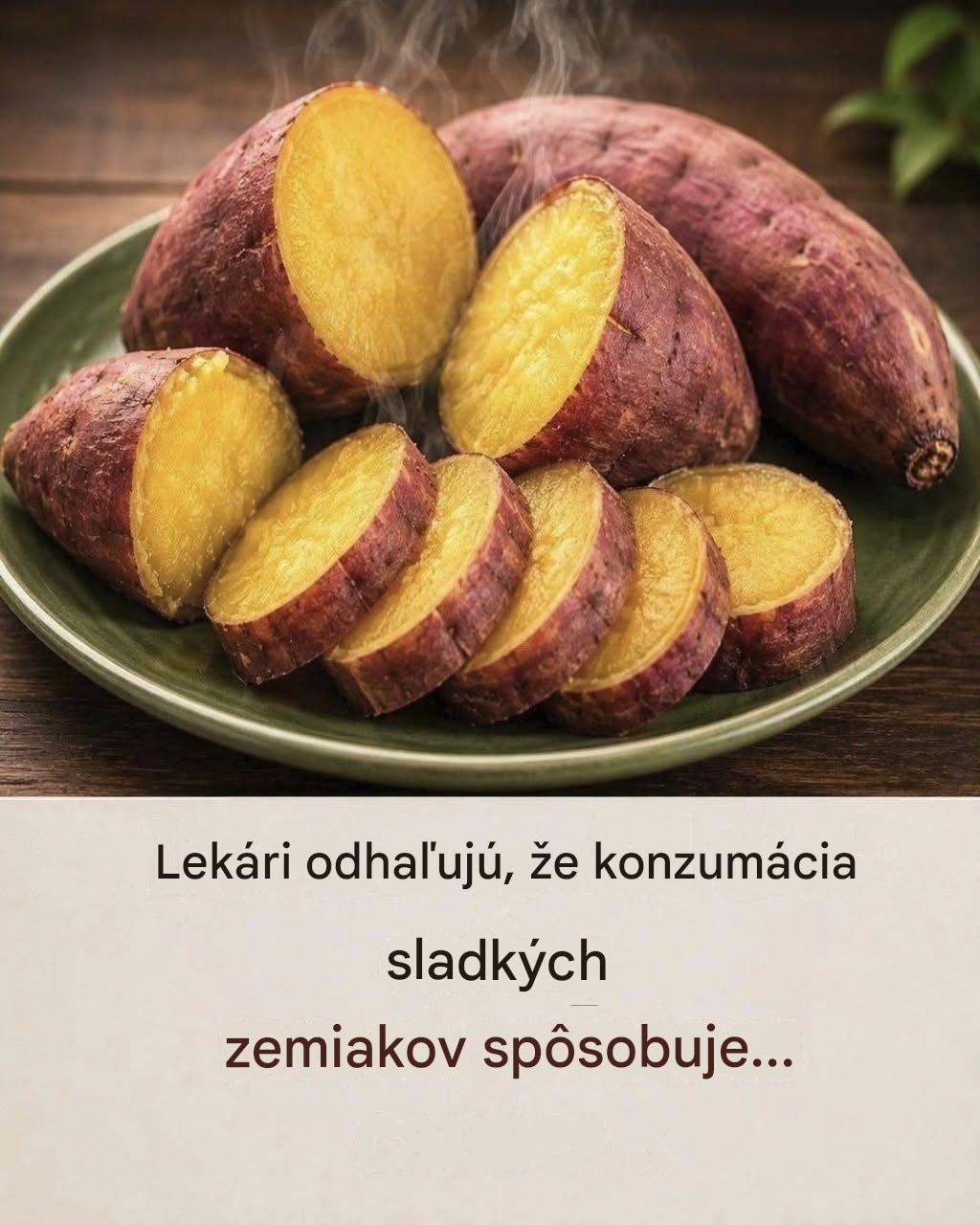 Čo sa stane s vaším telom, keď budete jesť sladké zemiaky každý deň: Výživa, výhody a riziká
