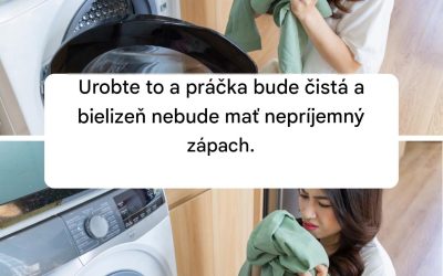 Urobte to a práčka bude čistá a bielizeň nebude mať nepríjemný zápach.