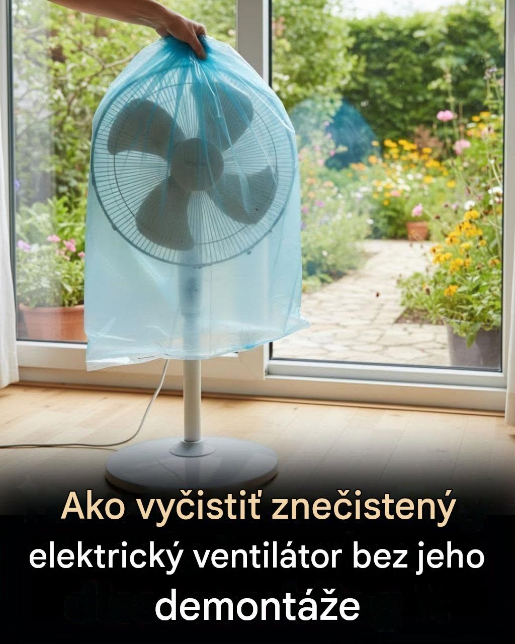 Ako vyčistiť ventilátor bez toho, aby ste ho rozobrali